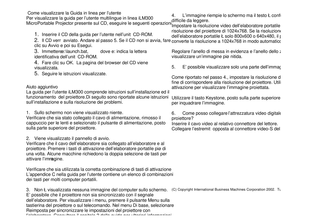 IBM ILM300 manual Come visualizzare la Guida in linea per lutente 