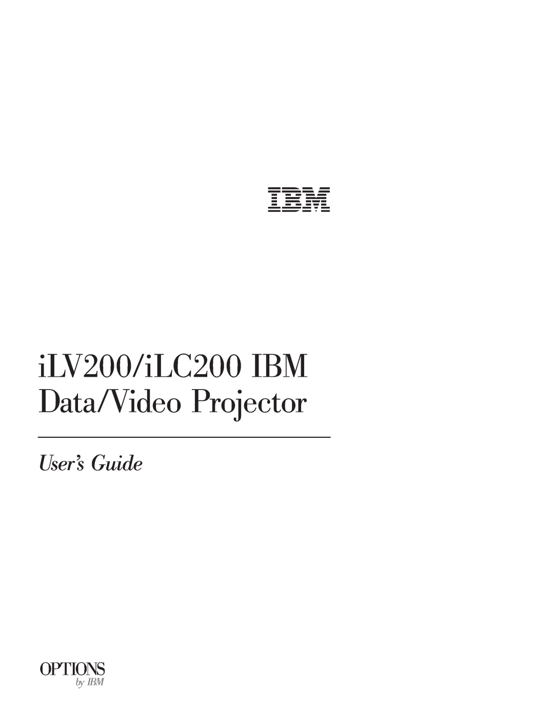 IBM ILC200, ILV200 manual iLV200/iLC200 IBM Data/Video Projector, User’s Guide, Options, by IBM 