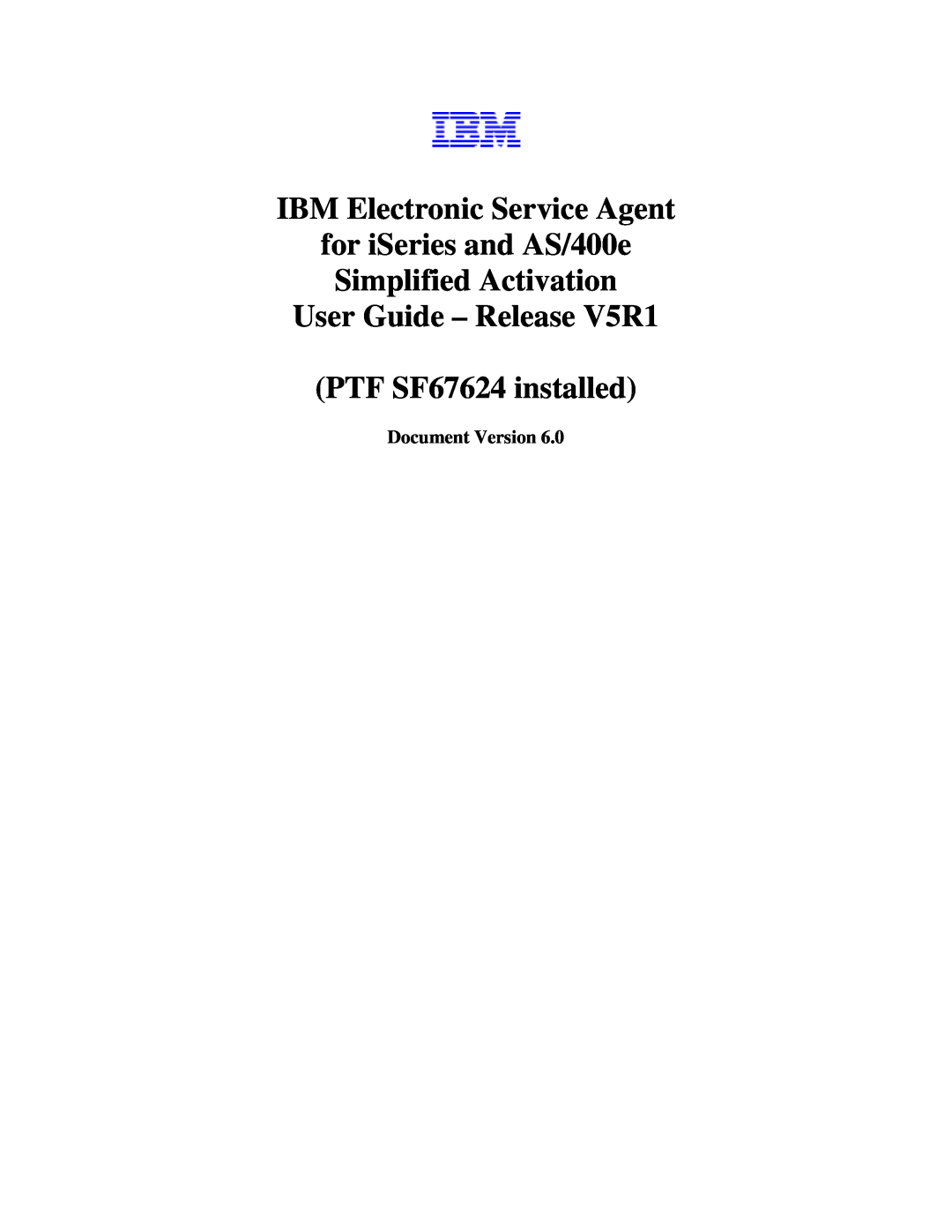 IBM V5R1, PTF SF67624 manual IBM Electronic Service Agent, for iSeries and AS/400e Simplified Activation, Document Version 