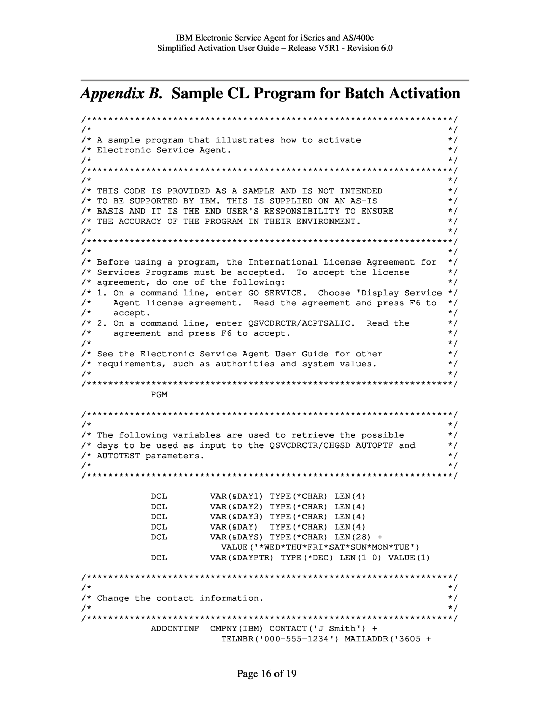 IBM V5R1, iSeries, PTF SF67624 manual Page 16 of 