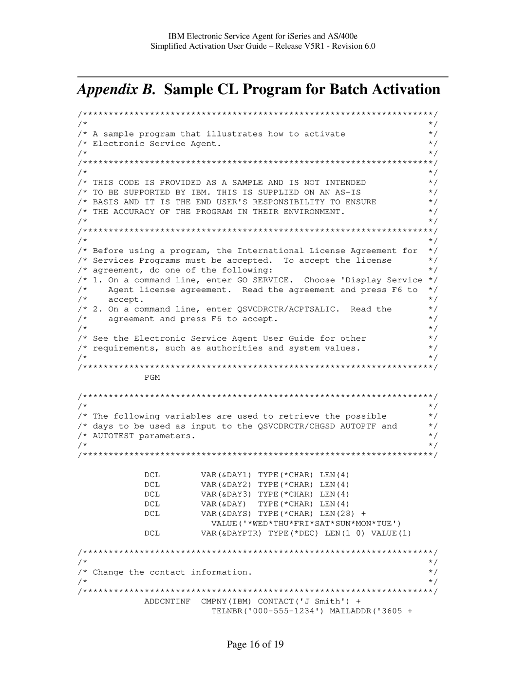 IBM V5R1, iSeries, PTF SF67624 manual Appendix B. Sample CL Program for Batch Activation, Pgm 