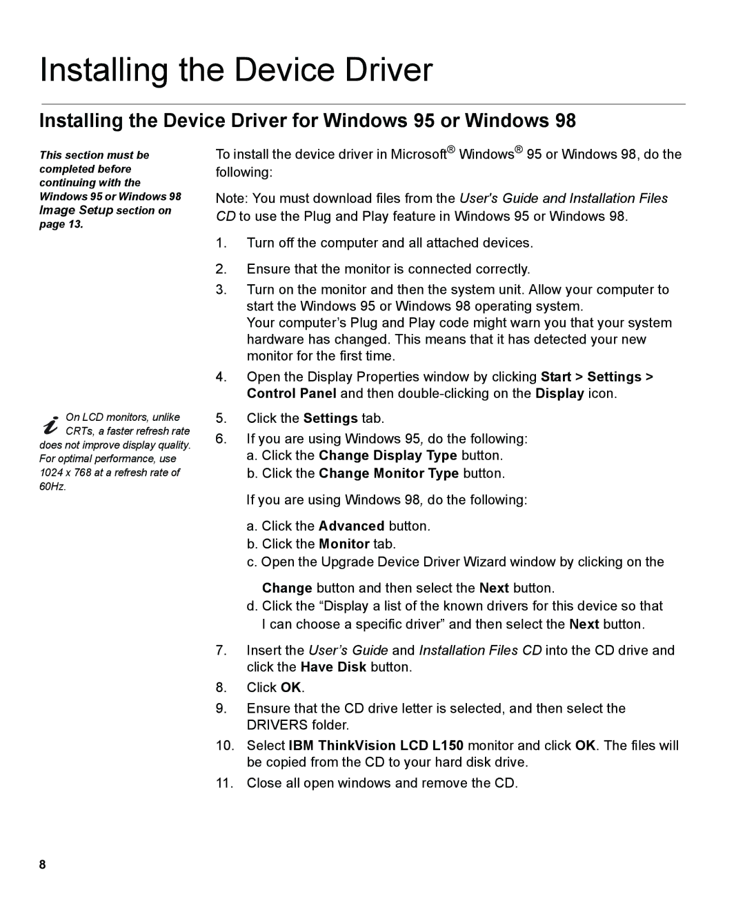 IBM L150 manual Installing the Device Driver for Windows 95 or Windows 