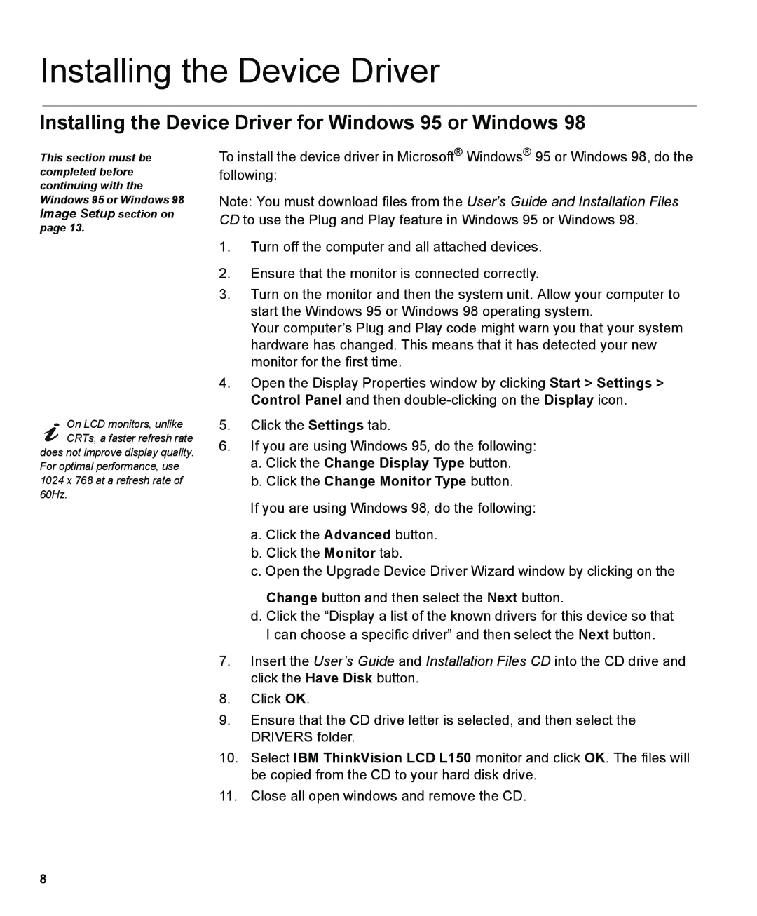 IBM L150 manual Installing the Device Driver for Windows 95 or Windows, a. Click the Change Display Type button 