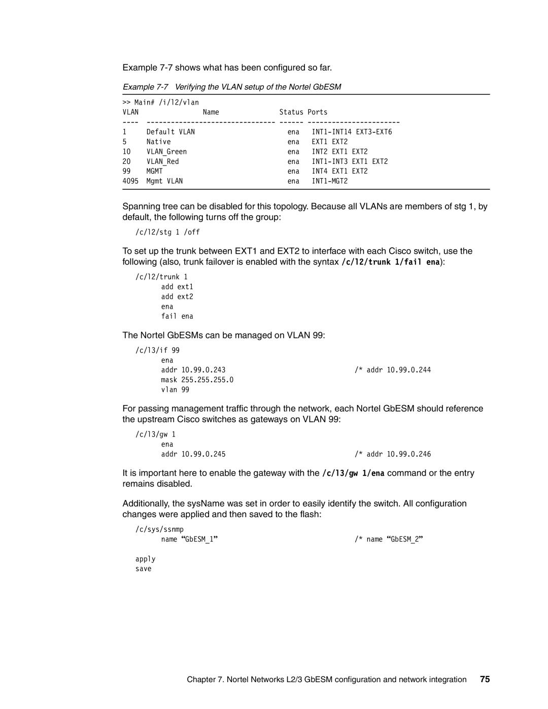 IBM L2/3 manual Example 7-7shows what has been configured so far, Example 7-7 Verifying the Vlan setup of the Nortel GbESM 