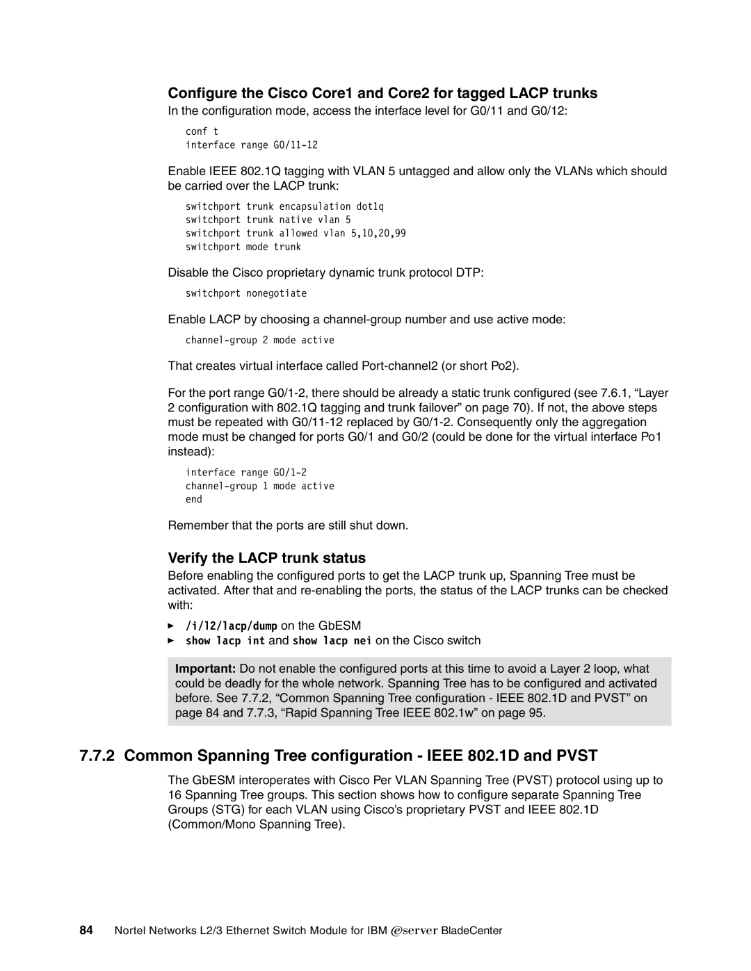 IBM L2/3 manual Common Spanning Tree configuration Ieee 802.1D and Pvst, Verify the Lacp trunk status 