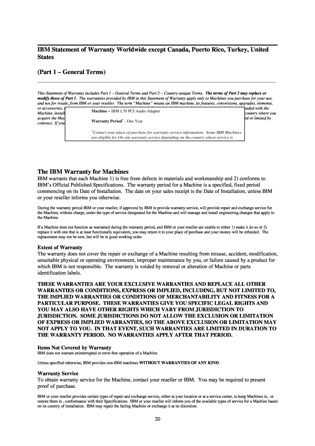 IBM L70 manual Part 1 - General Terms, The IBM Warranty for Machines, Extent of Warranty, Items Not Covered by Warranty 