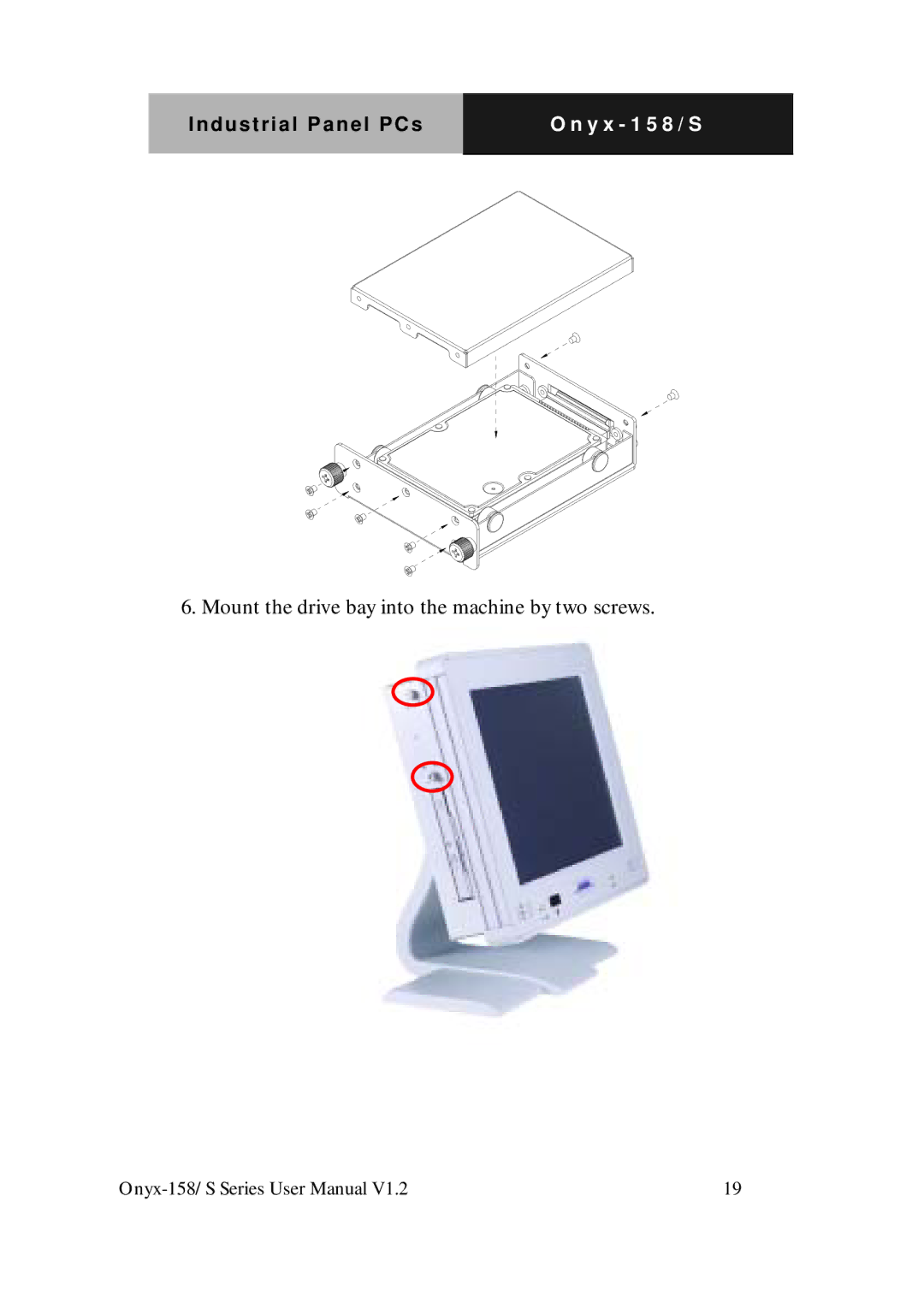 IBM LCD PC user manual Mount the drive bay into the machine by two screws 