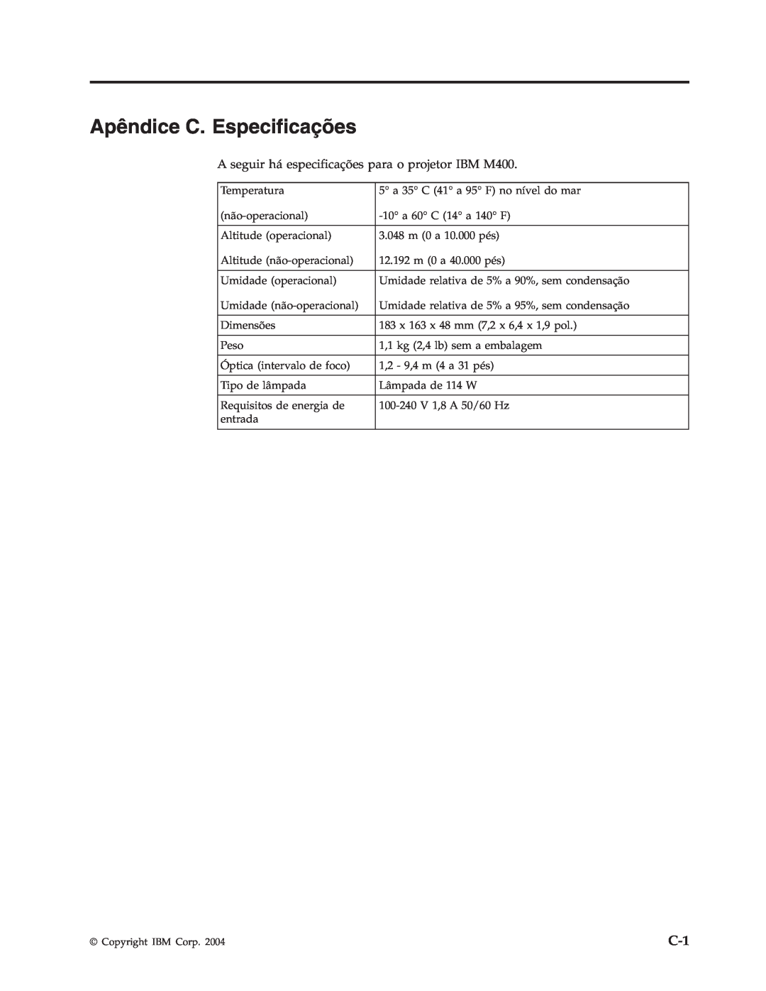 IBM M400 manual Apêndice C. Especificações 