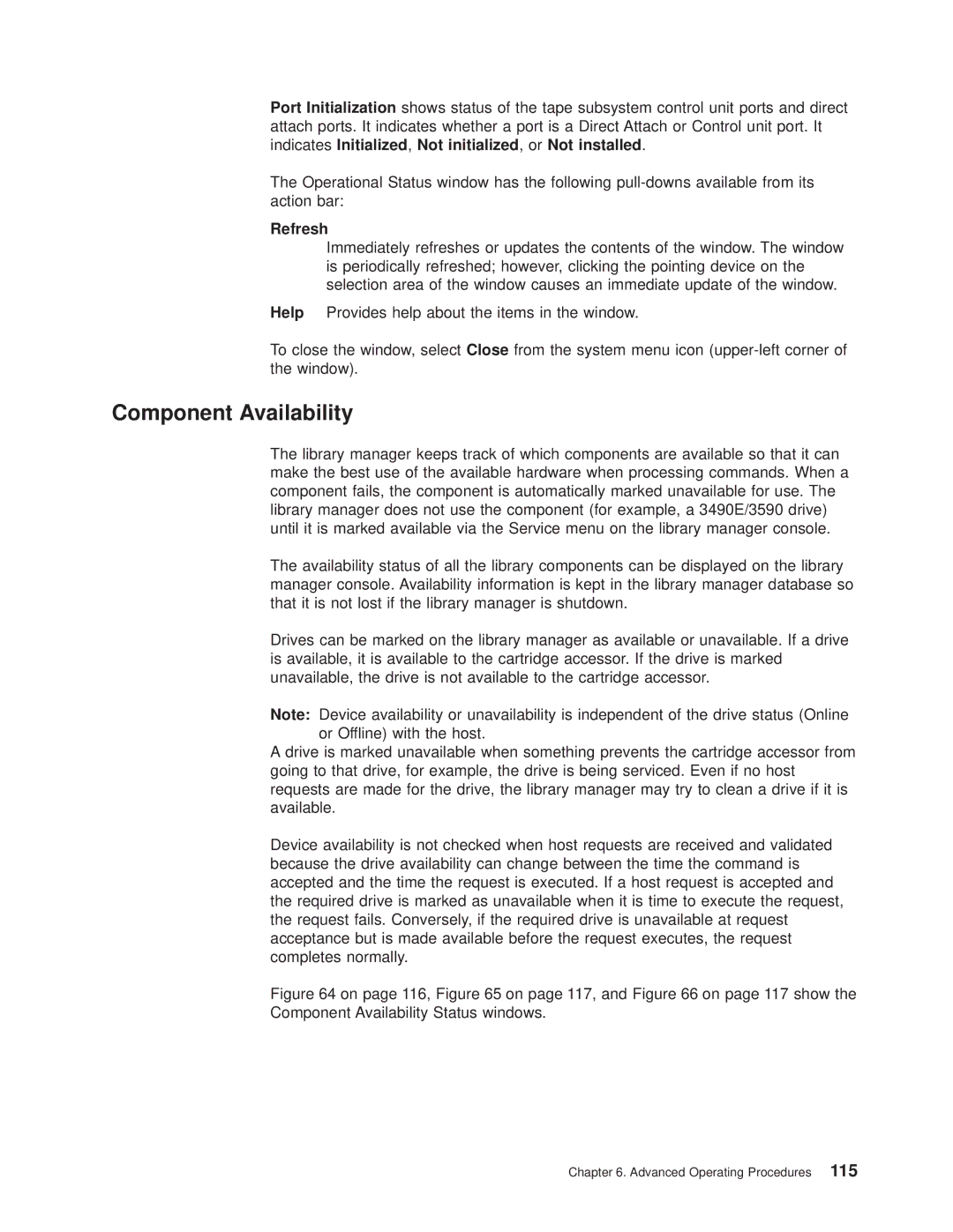 IBM Magstar 3494 manual Component Availability, Refresh 