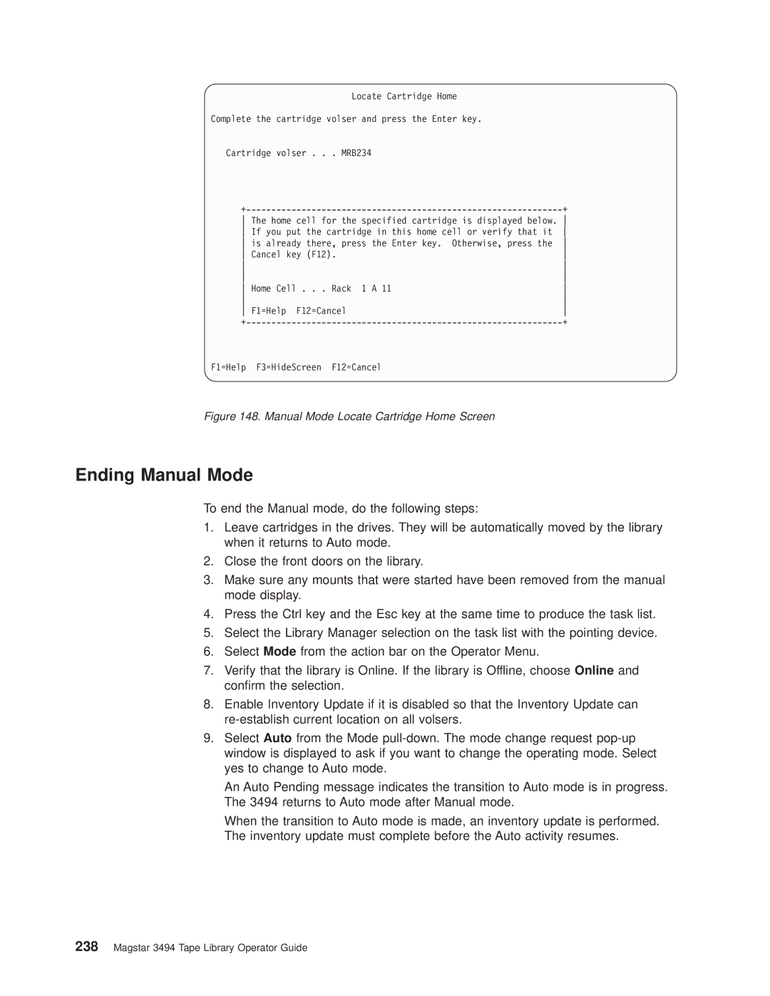 IBM Magstar 3494 manual Ending Manual Mode, Manual Mode Locate Cartridge Home Screen 