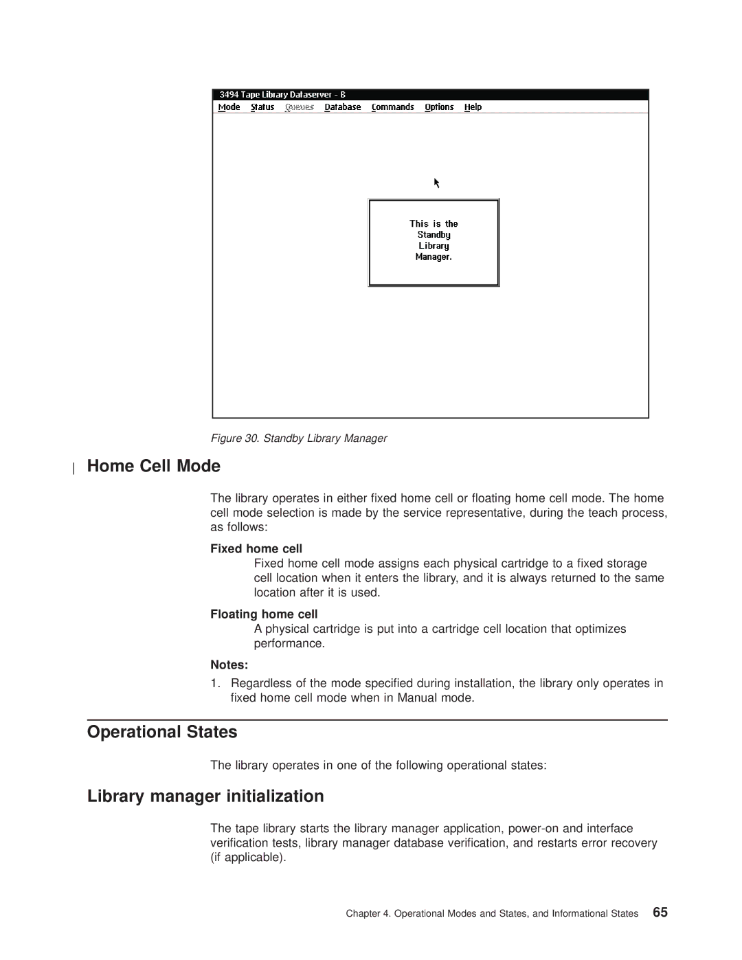 IBM Magstar 3494 Home Cell Mode, Operational States, Library manager initialization, Fixed home cell, Floating home cell 