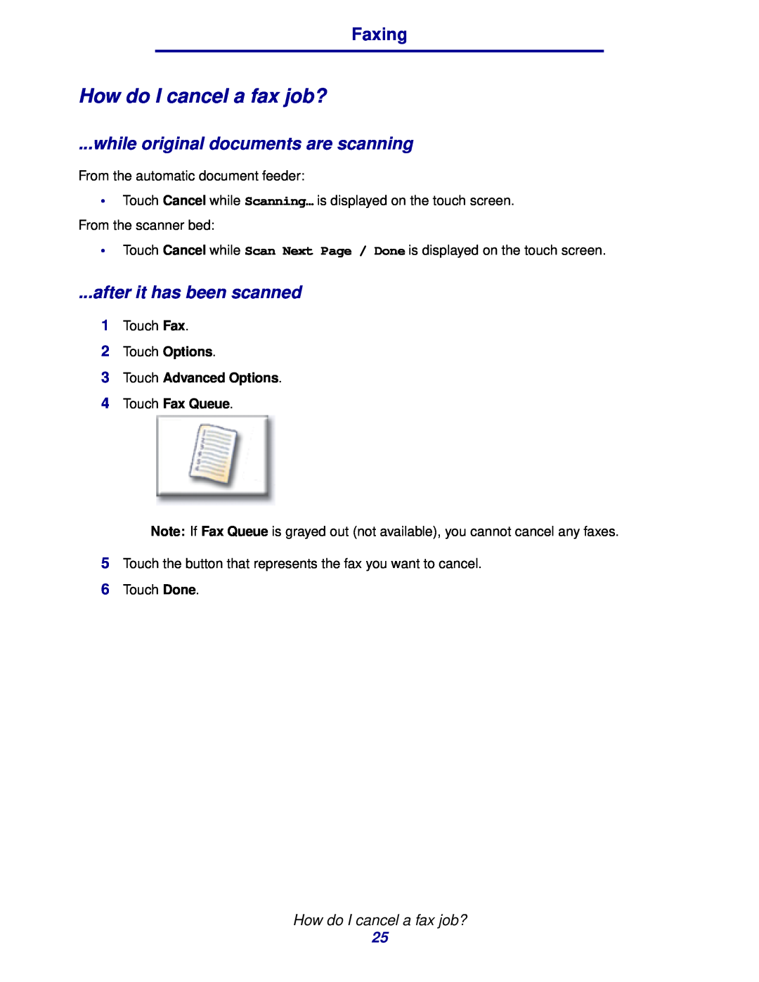 IBM MFP 30, MFP 35 How do I cancel a fax job?, while original documents are scanning, after it has been scanned, Faxing 