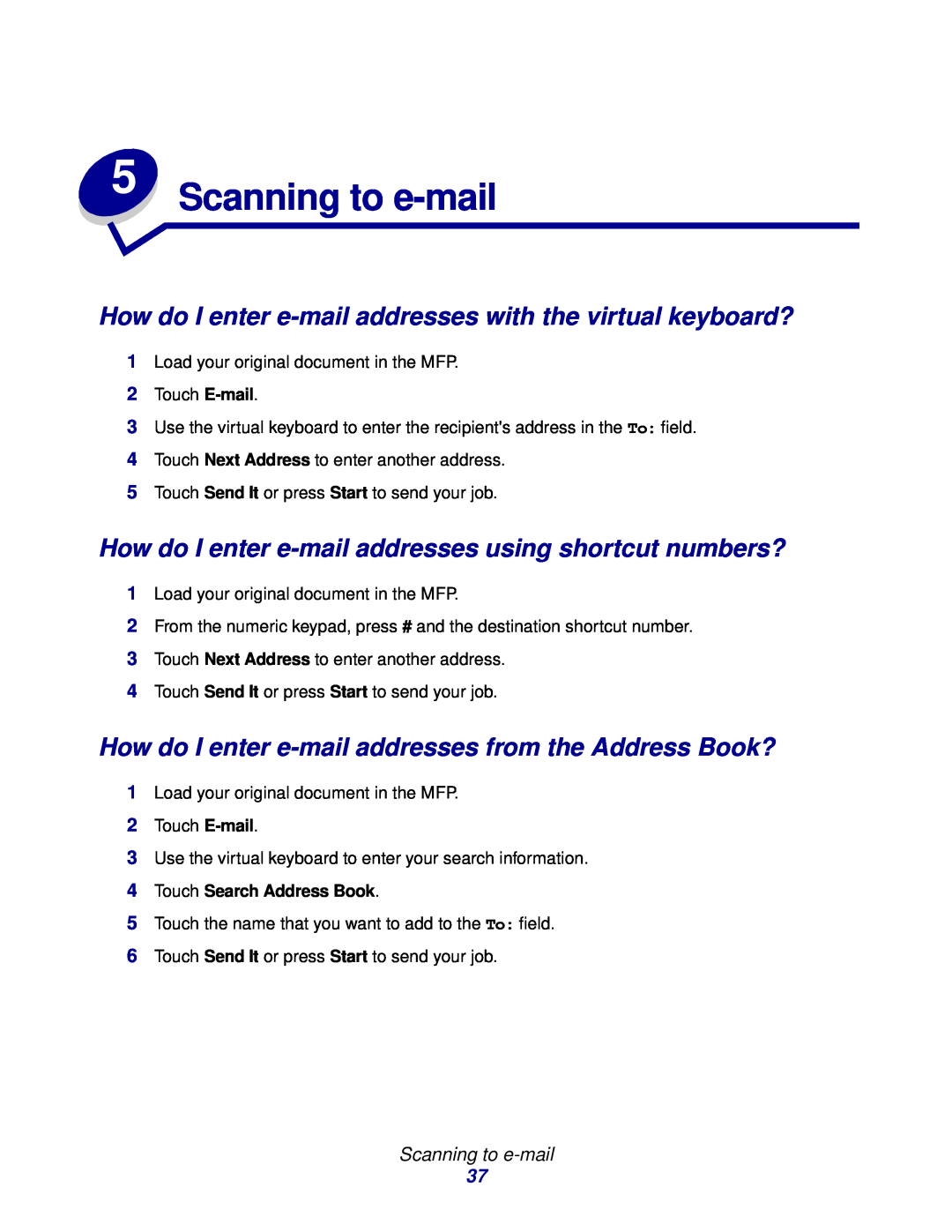 IBM MFP 30 manual How do I enter e-mail addresses with the virtual keyboard?, Scanning to e-mail, Touch Search Address Book 