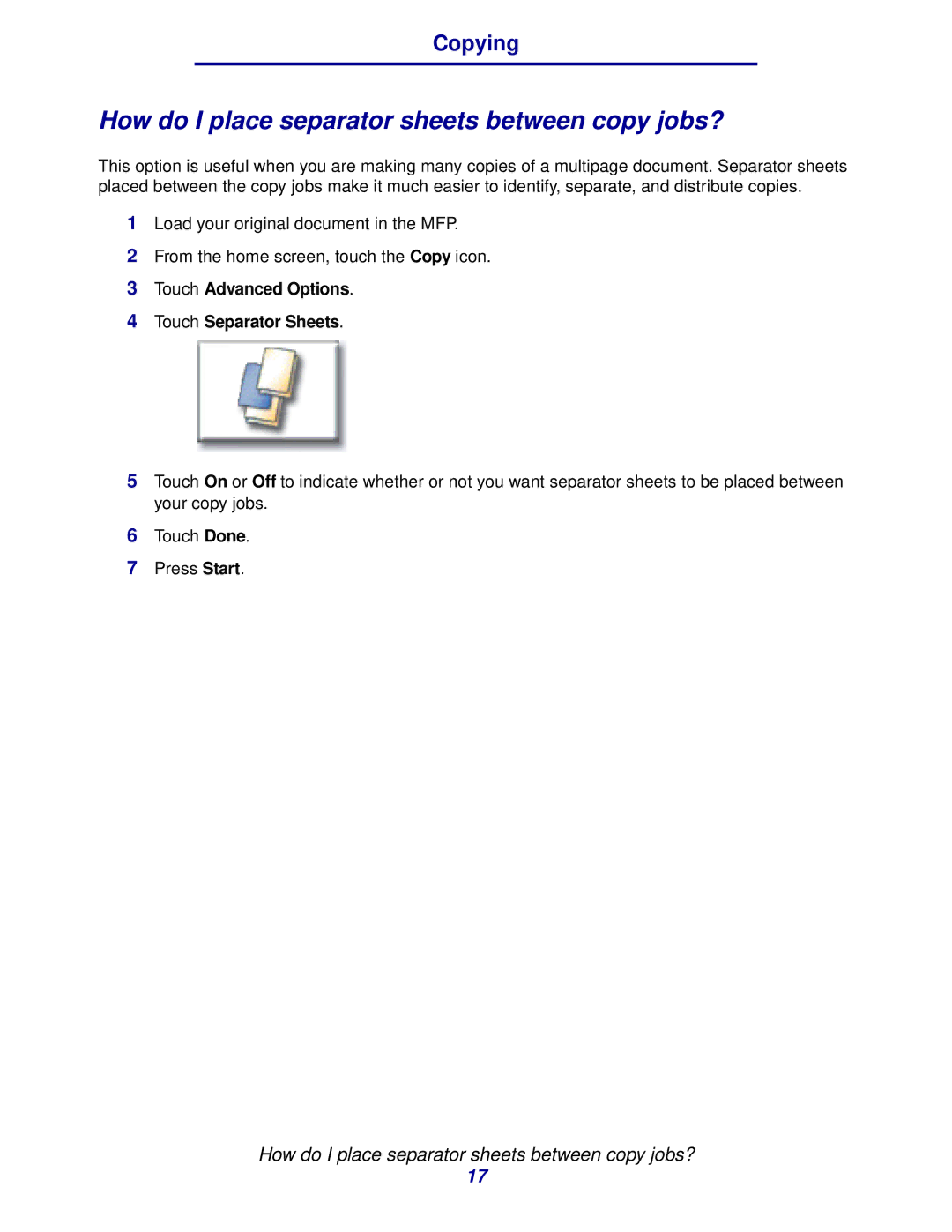 IBM MFP 30, MFP 35 manual How do I place separator sheets between copy jobs?, Touch Advanced Options Touch Separator Sheets 