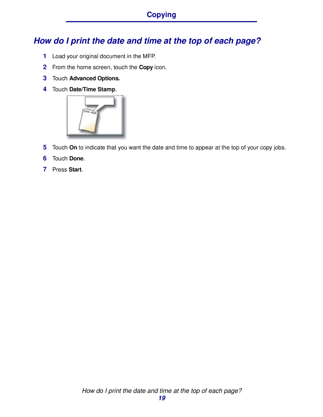 IBM MFP 30, MFP 35 How do I print the date and time at the top of each page?, Touch Advanced Options Touch Date/Time Stamp 