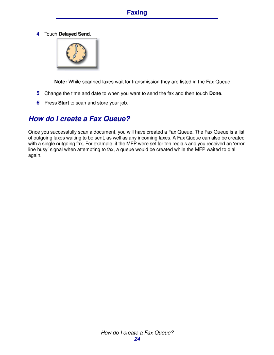 IBM MFP 35, MFP 30 manual How do I create a Fax Queue?, Touch Delayed Send 