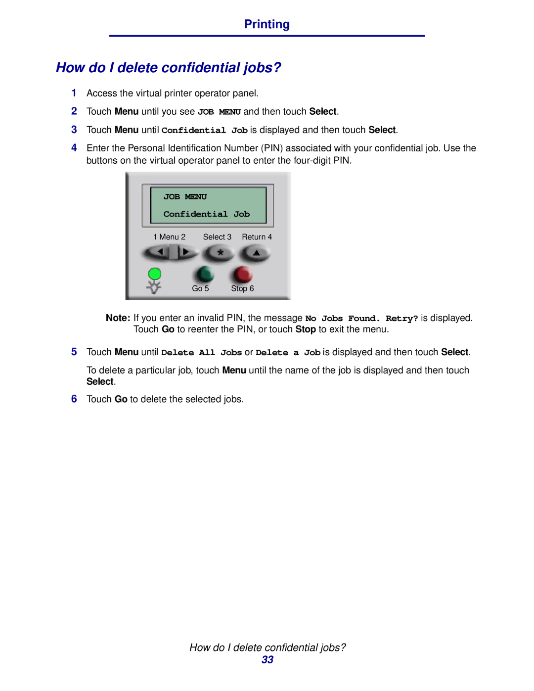 IBM MFP 30, MFP 35 manual How do I delete confidential jobs? 