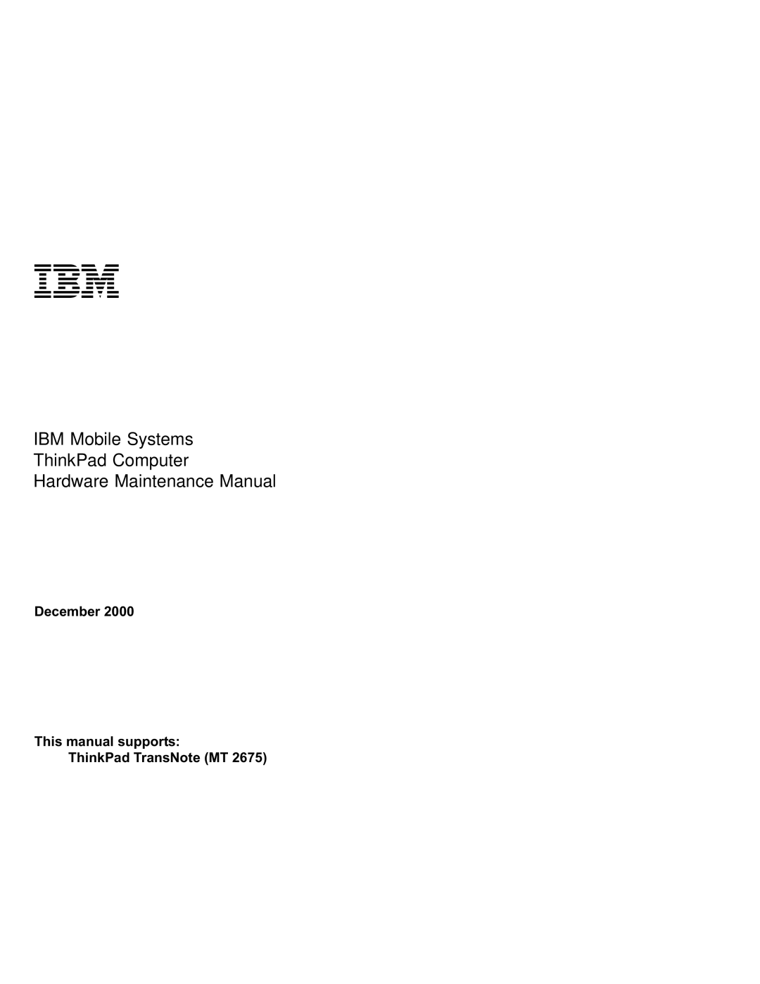 IBM MT 2675 manual December This manual supports ThinkPad TransNote MT 