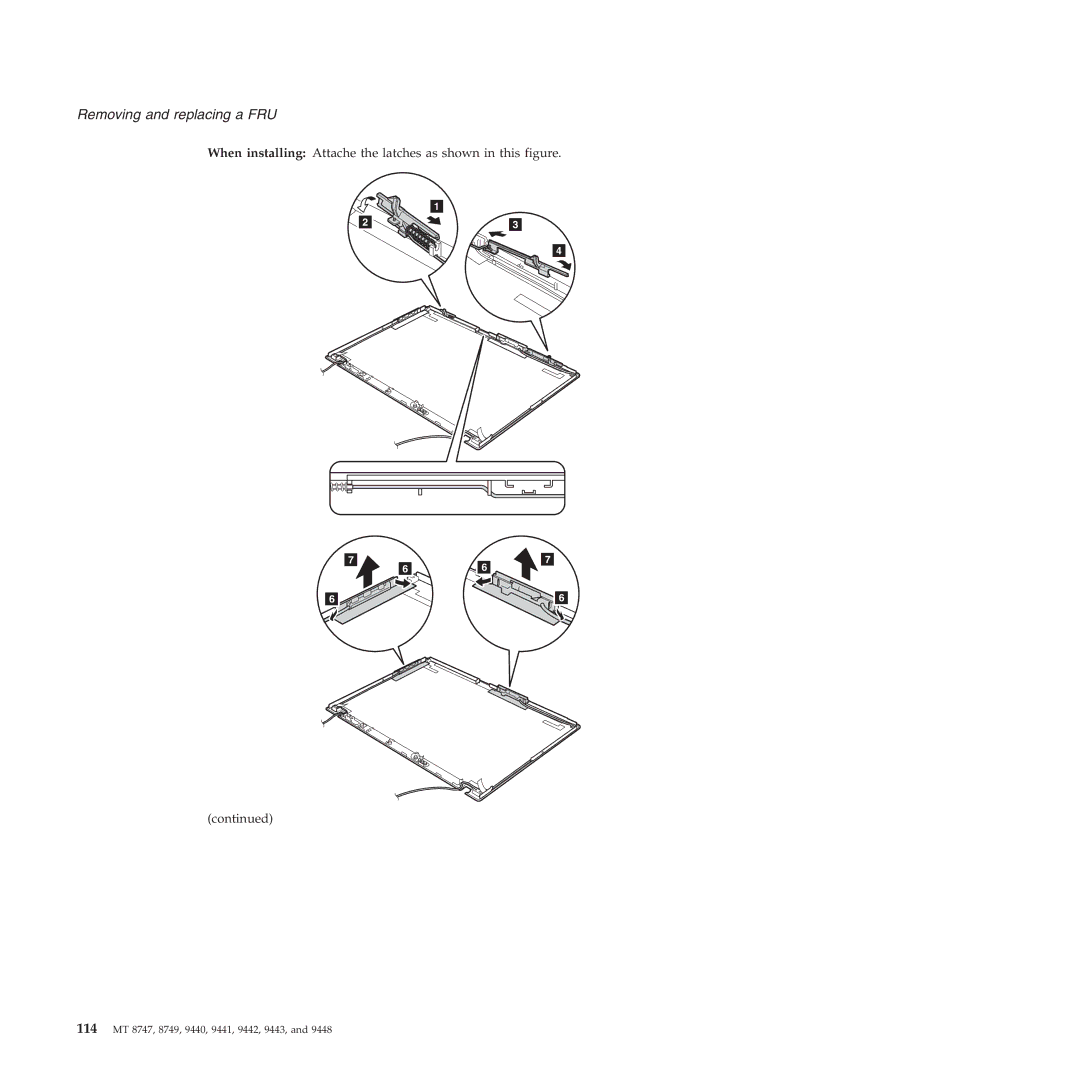 IBM MT 8747, MT 9448, MT 9440, MT 9443, MT 9442, MT 9441, MT 8749 When installing Attache the latches as shown in this figure 