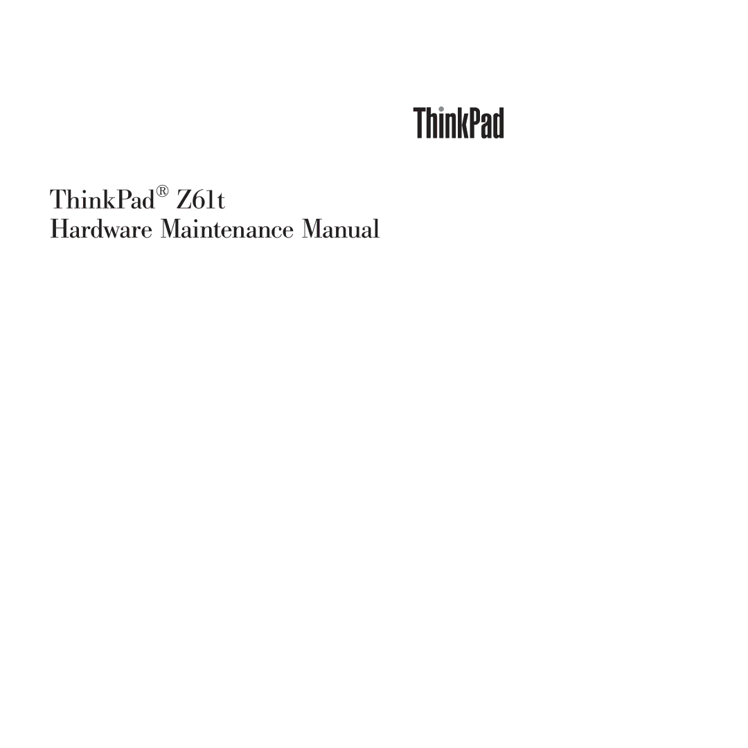 IBM MT 9443, MT 9448, MT 8747, MT 9440, MT 9442, MT 9441, MT 8749 manual ThinkPad Z61t Hardware Maintenance Manual 