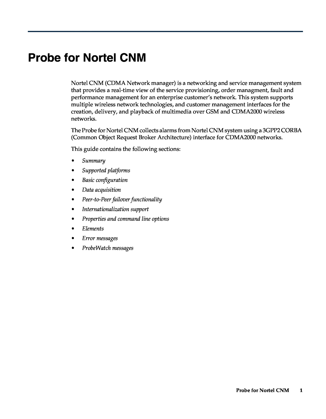 IBM Netcool/OMNIbus Probe for Nortel CNM manual Summary Supported platforms Basic configuration Data acquisition 