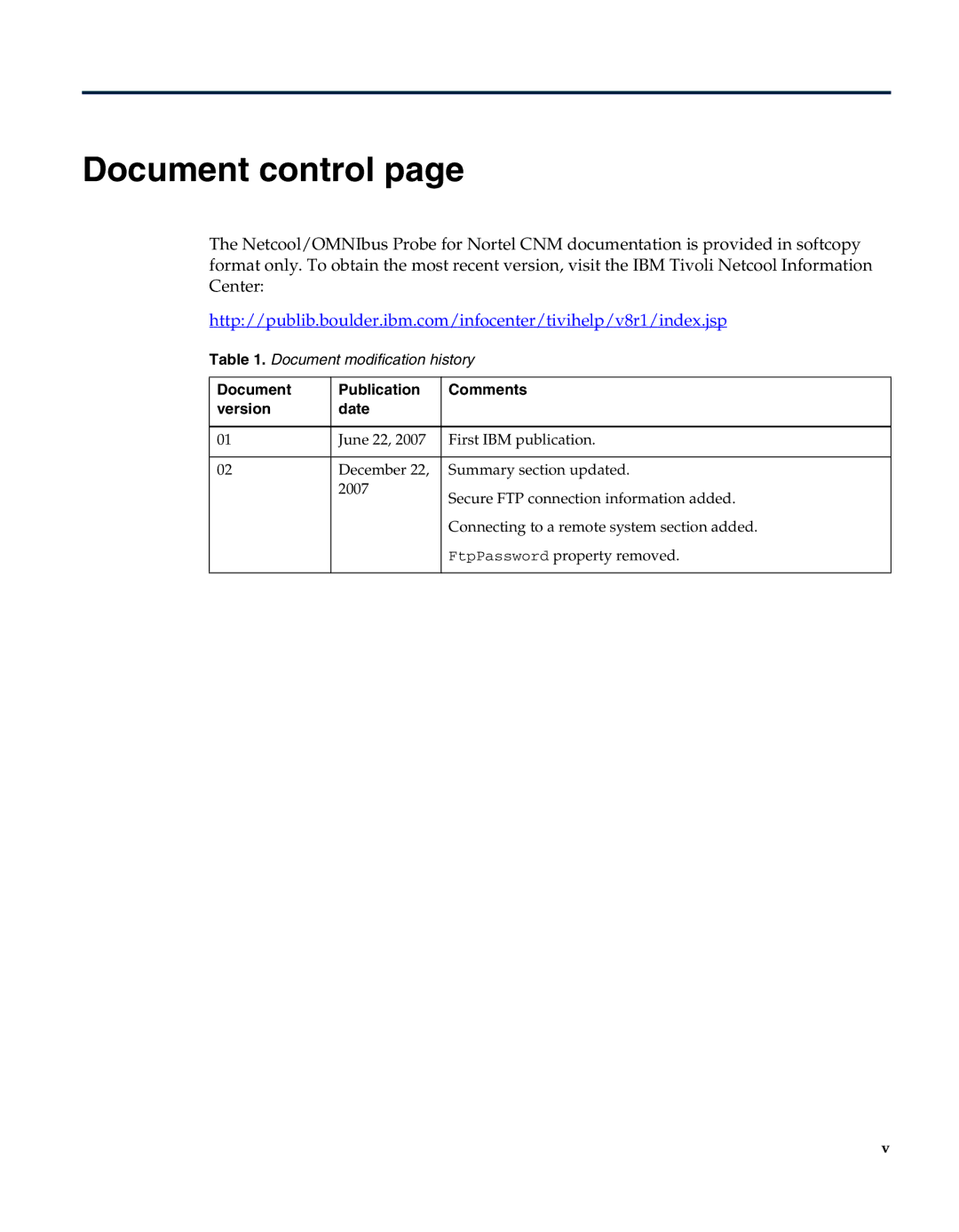 IBM Netcool/OMNIbus Probe for Nortel CNM manual Document control, Document Publication Comments Version Date 