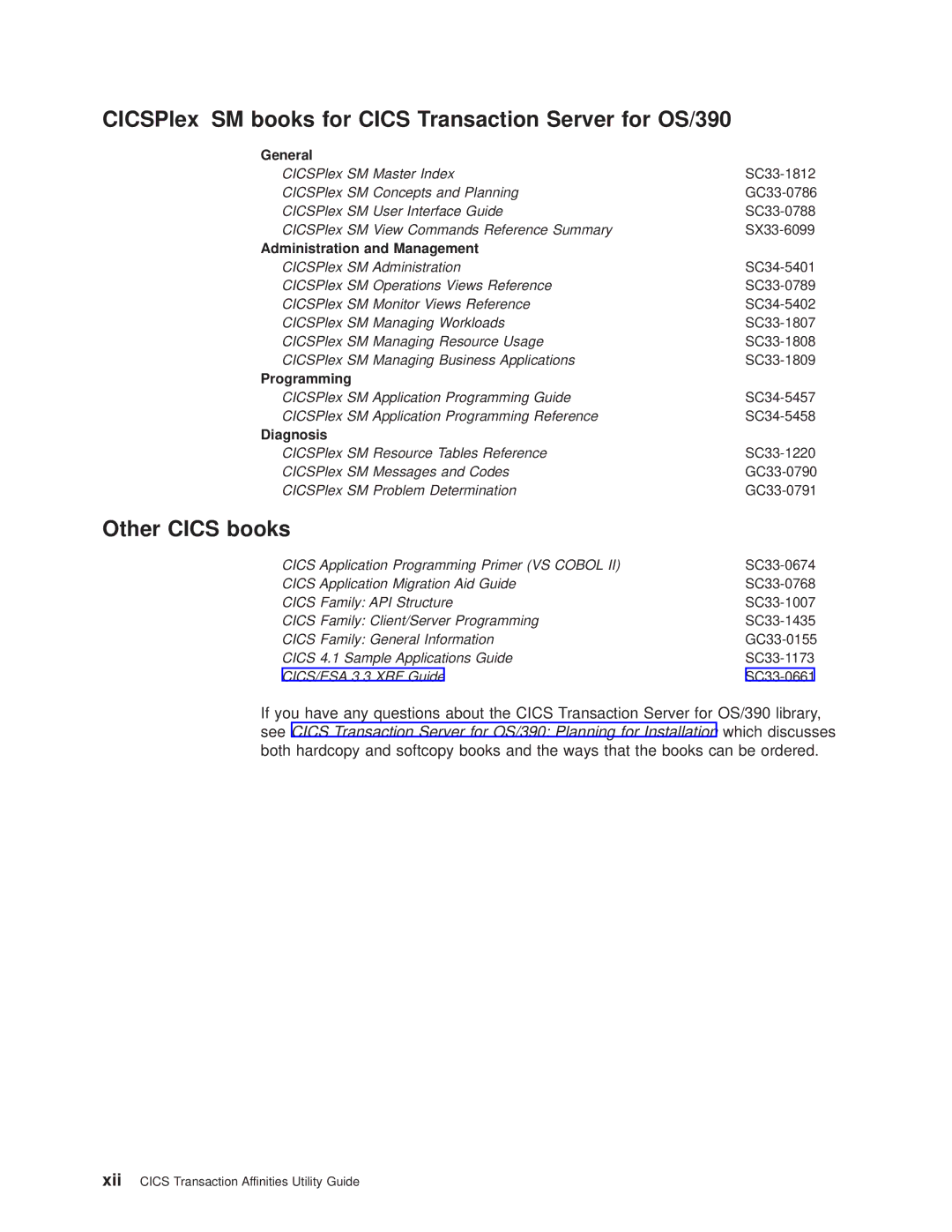 IBM OS manual Xiv Cics Transaction Affinities Utility Guide 