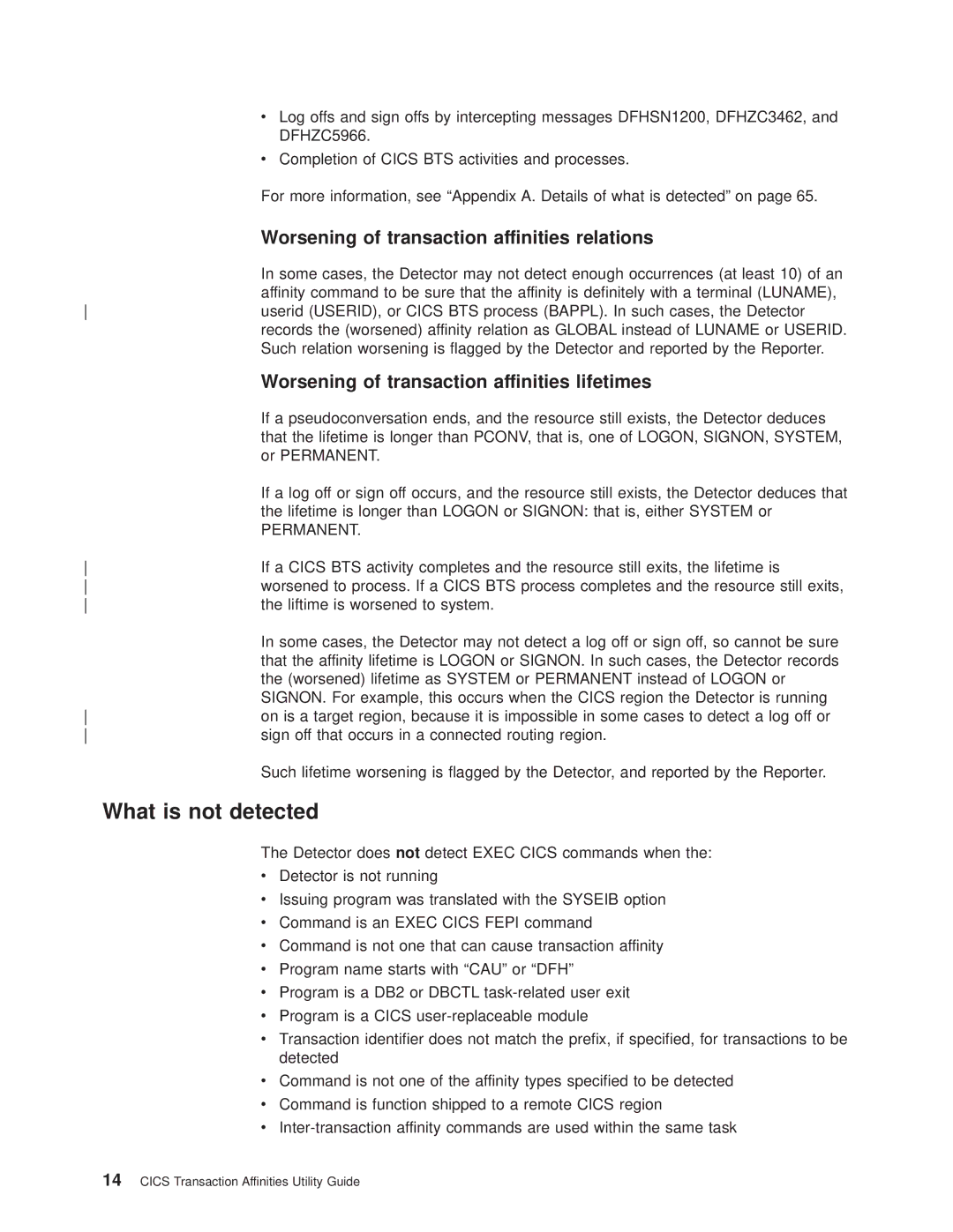 IBM OS manual What is not detected, Worsening of transaction affinities relations 