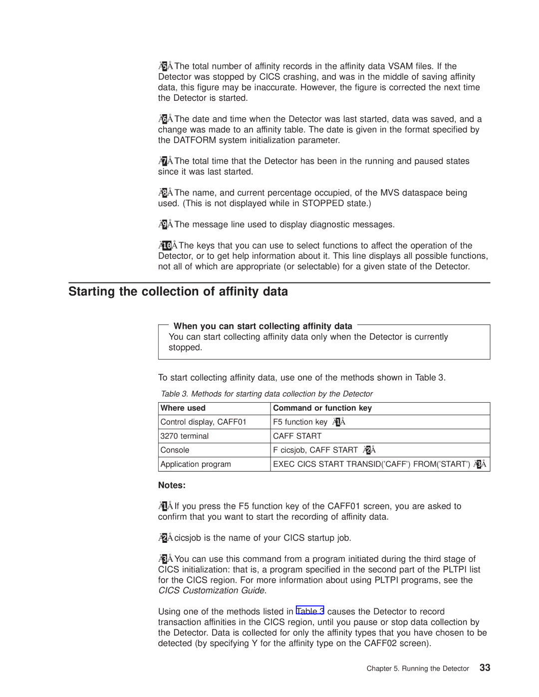 IBM OS manual Starting the collection of affinity data, When you can start collecting affinity data 