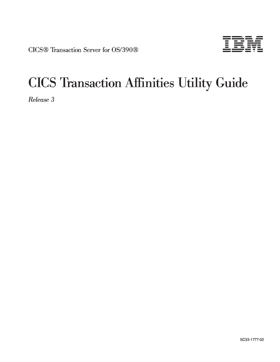 IBM manual CICS Transaction Affinities Utility Guide, CICS Transaction Server for OS/390, Release 