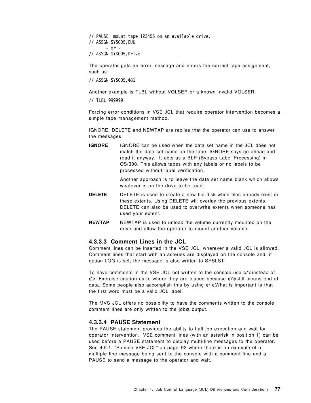 IBM OS/390 manual Comment Lines in the JCL, Pause Statement, Assgn SYS005,CUU 