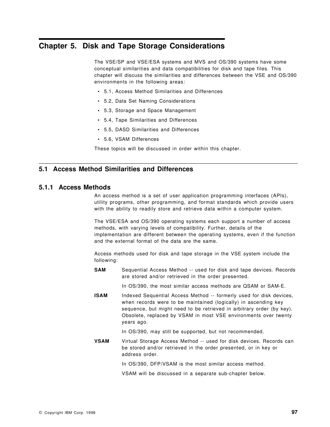 IBM OS/390 manual Disk and Tape Storage Considerations, Access Method Similarities and Differences Access Methods 