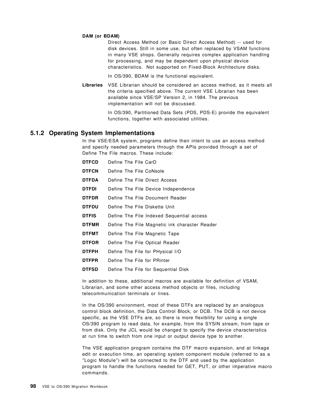 IBM OS/390 manual Operating System Implementations, DAM or Bdam 