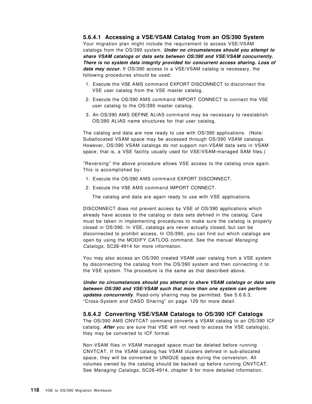 IBM manual Accessing a VSE/VSAM Catalog from an OS/390 System, Converting VSE/VSAM Catalogs to OS/390 ICF Catalogs 