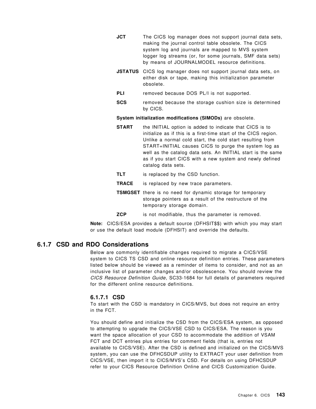 IBM OS/390 manual CSD and RDO Considerations, 7.1 CSD, System initialization modifications SIMODs are obsolete 