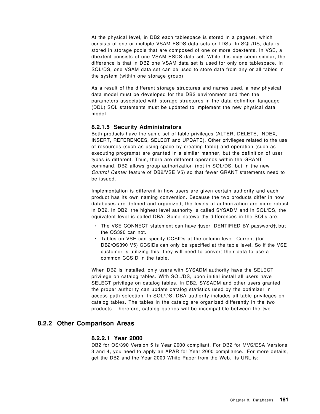 IBM OS/390 manual Other Comparison Areas, Security Administrators, Year 