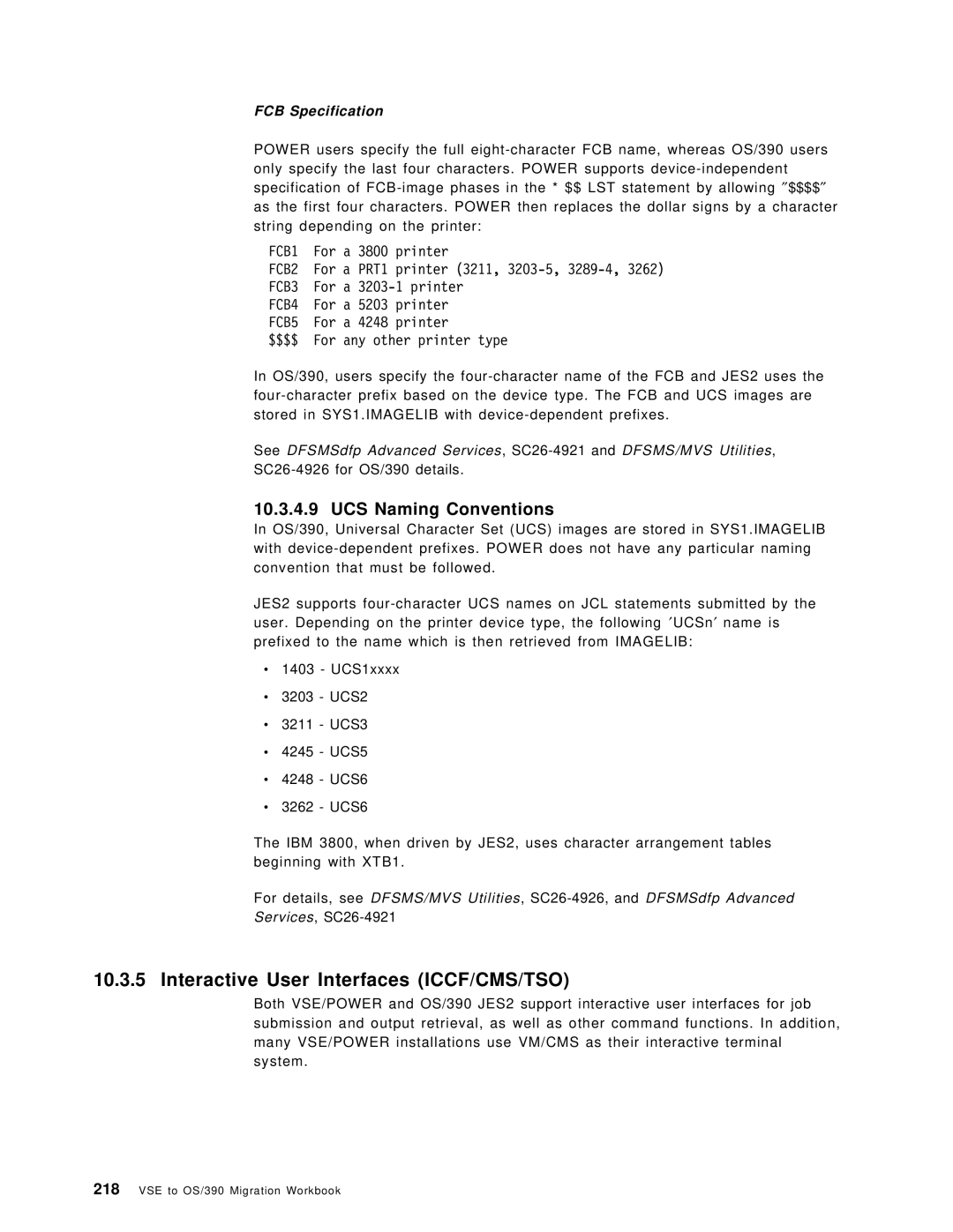 IBM OS/390 manual Interactive User Interfaces ICCF/CMS/TSO, UCS Naming Conventions, FCB Specification 