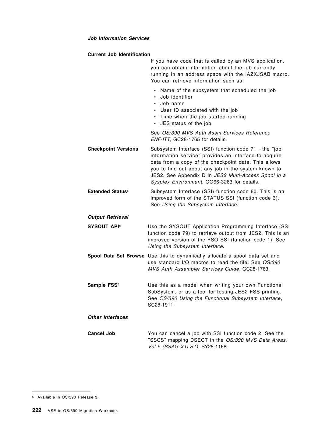 IBM OS/390 manual Job Information Services, Output Retrieval, Other Interfaces 