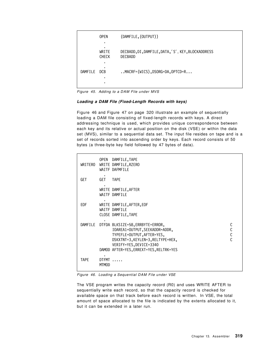 IBM OS/390 manual Open DAMFILE,OUTPUT, Decbadd, Damfile DCB MACRF=WICS,DSORG=DA,OPTCD=R, Open DAMFILE,TAPE WRITER0 