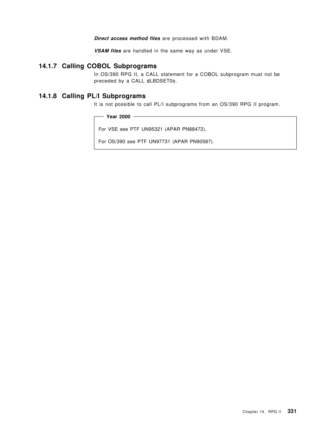 IBM OS/390 Calling Cobol Subprograms, Calling PL/I Subprograms, Direct access method files are processed with Bdam, Year 