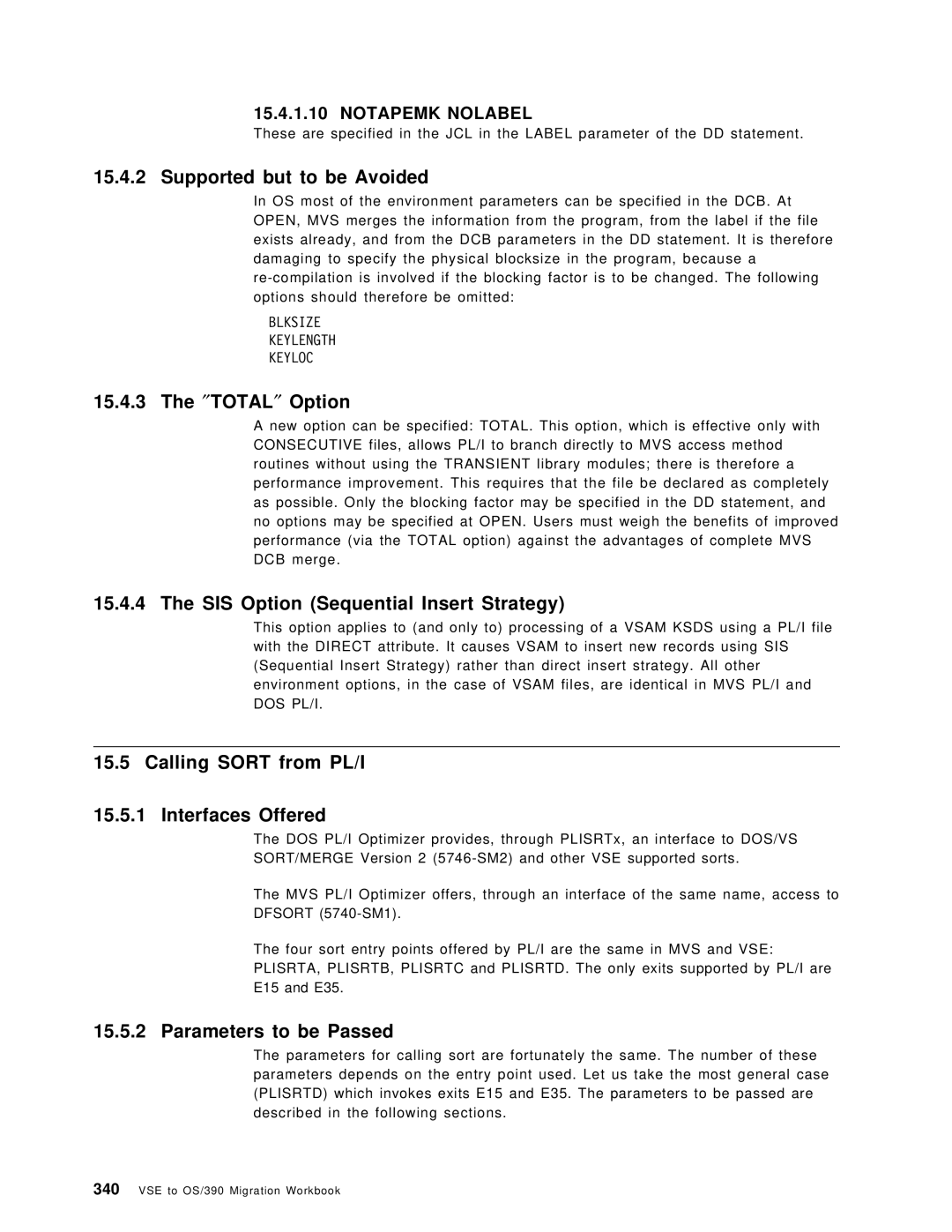 IBM OS/390 Supported but to be Avoided, ²TOTAL² Option, SIS Option Sequential Insert Strategy, Parameters to be Passed 