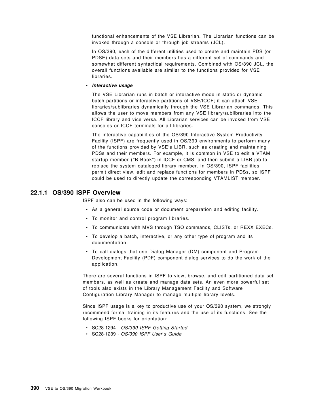 IBM manual 22.1.1 OS/390 Ispf Overview, ∙ Interactive usage 