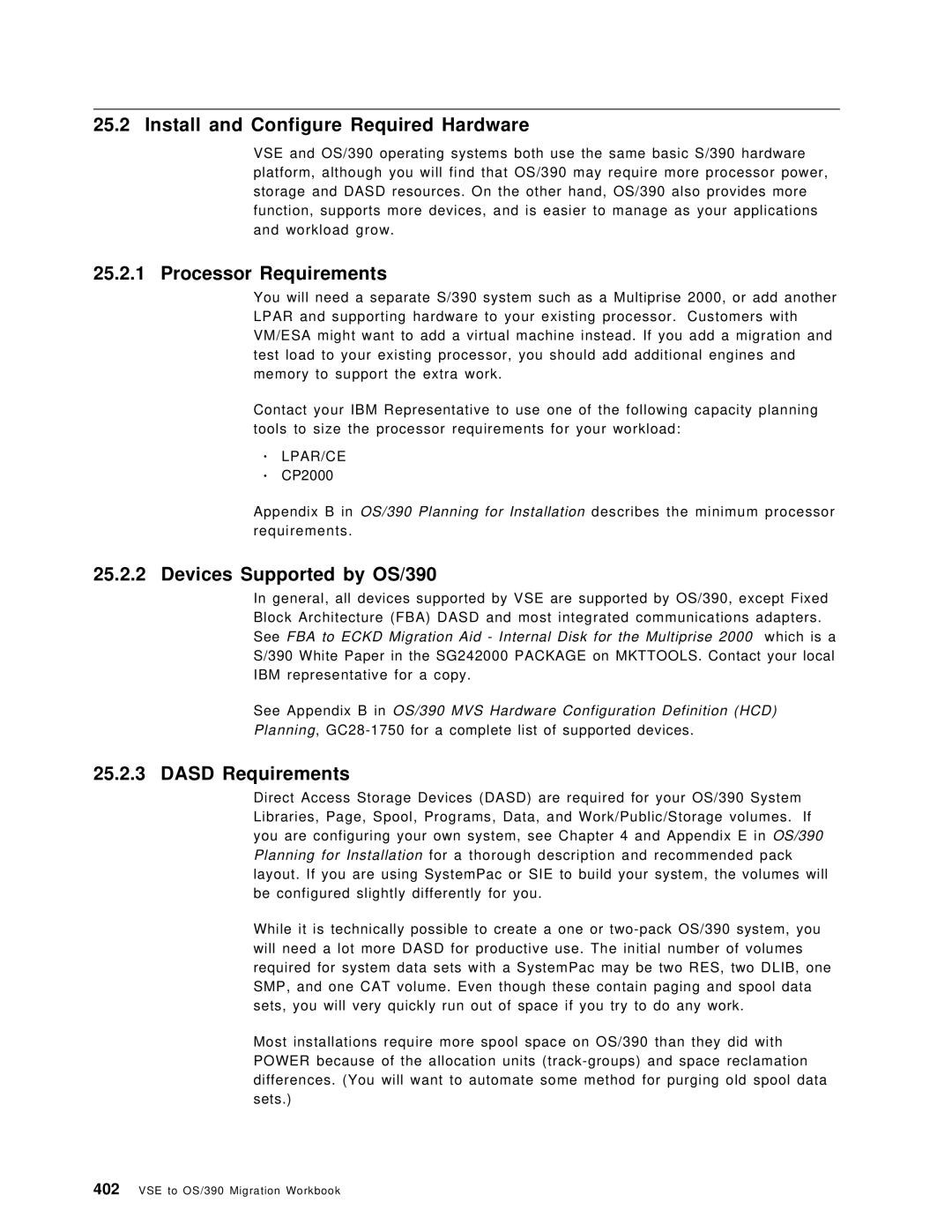 IBM Install and Configure Required Hardware, Processor Requirements, Devices Supported by OS/390, Dasd Requirements 