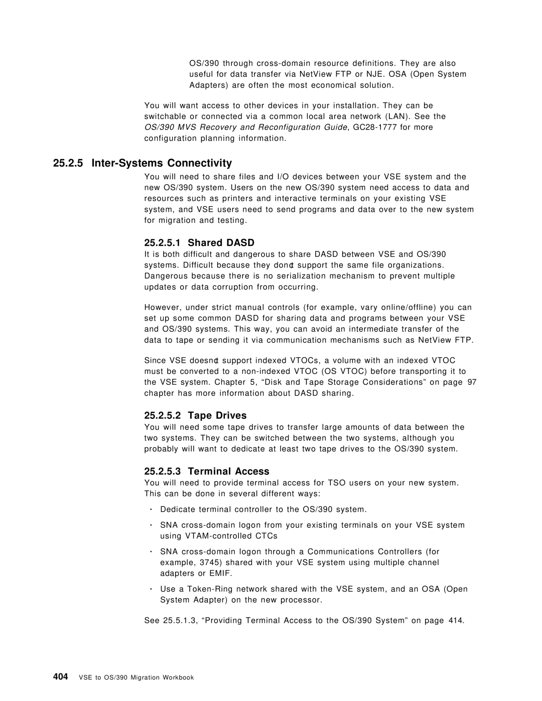 IBM OS/390 manual Inter-Systems Connectivity, Shared Dasd, Tape Drives, Terminal Access 