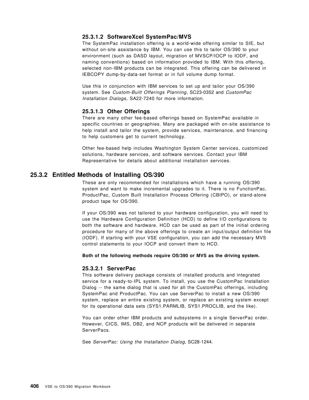 IBM manual Entitled Methods of Installing OS/390, SoftwareXcel SystemPac/MVS, Other Offerings, ServerPac 