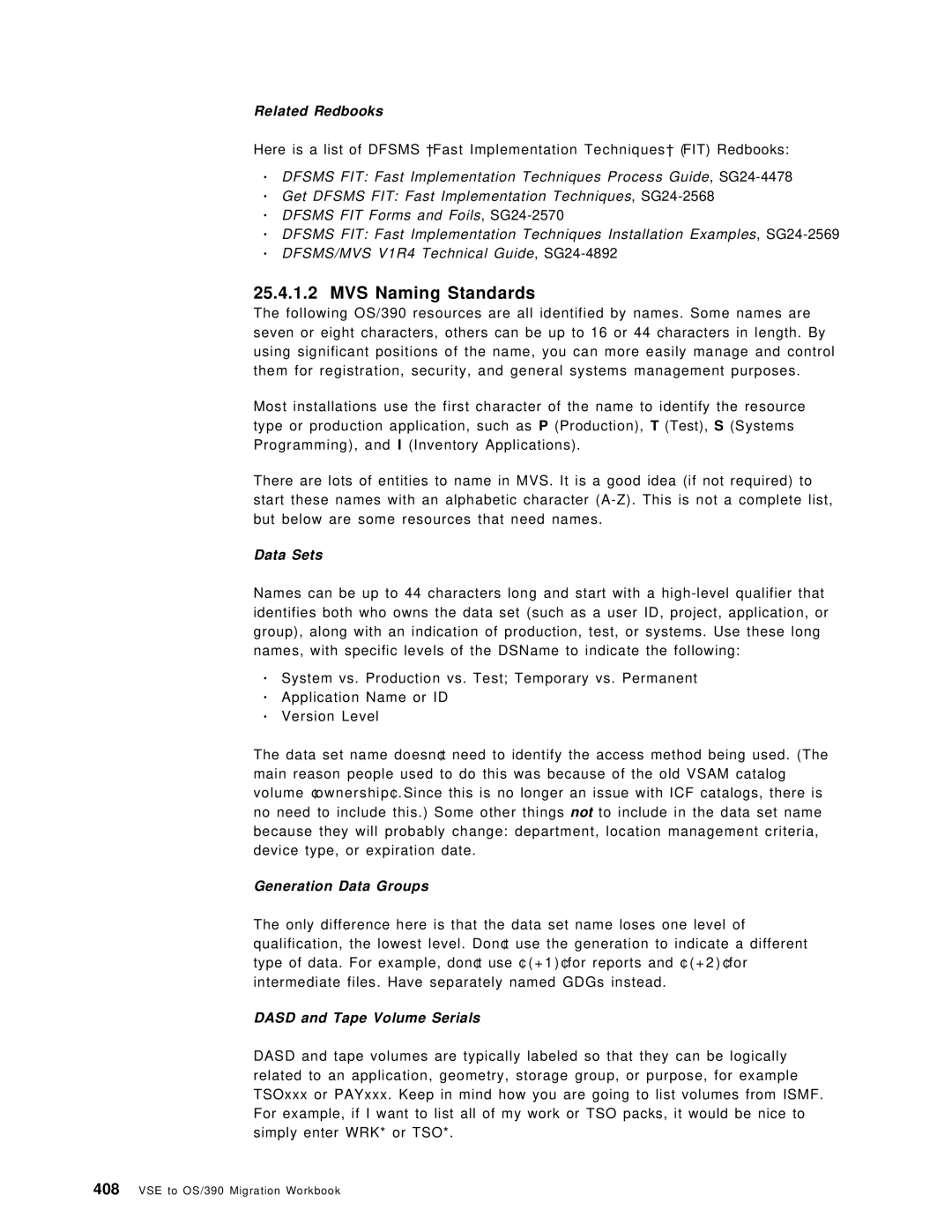 IBM OS/390 manual MVS Naming Standards, Related Redbooks, Data Sets, Generation Data Groups, Dasd and Tape Volume Serials 