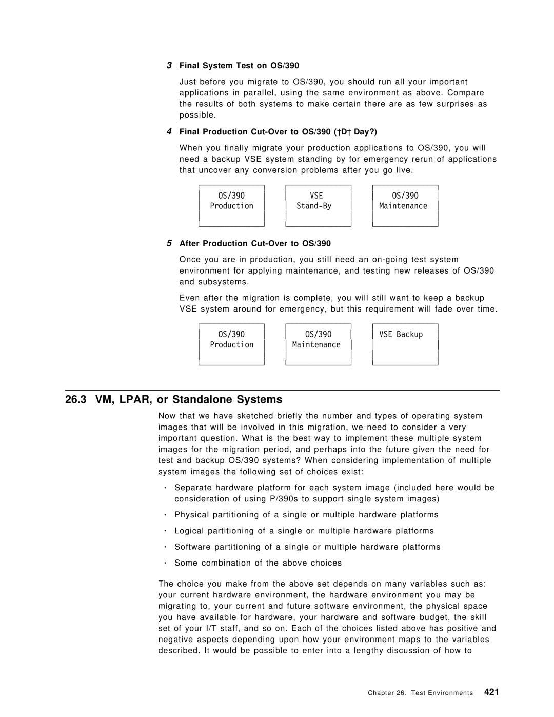 IBM manual 26.3 VM, LPAR, or Standalone Systems, OS/390 Production Stand-By Maintenance 