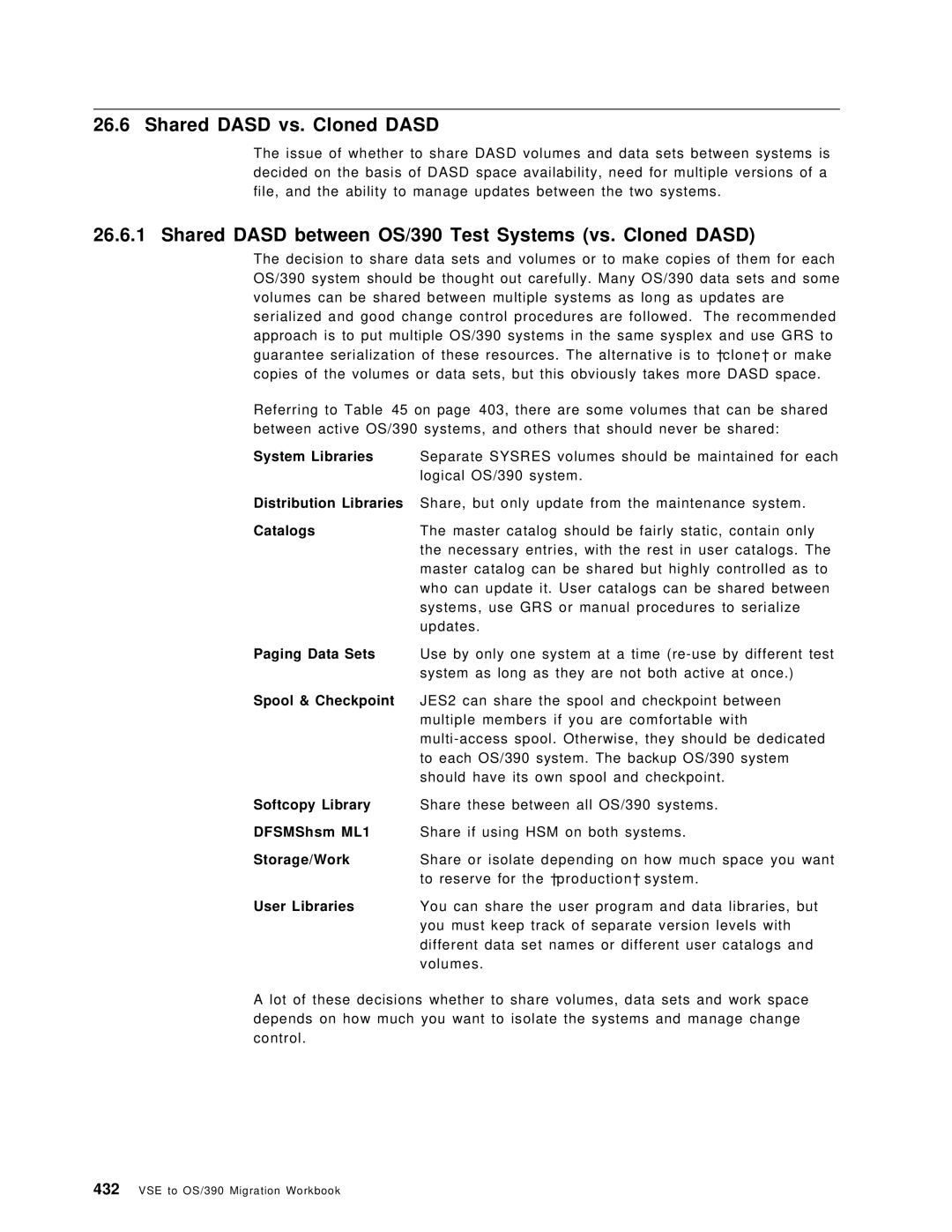 IBM manual Shared Dasd vs. Cloned Dasd, Shared Dasd between OS/390 Test Systems vs. Cloned Dasd 