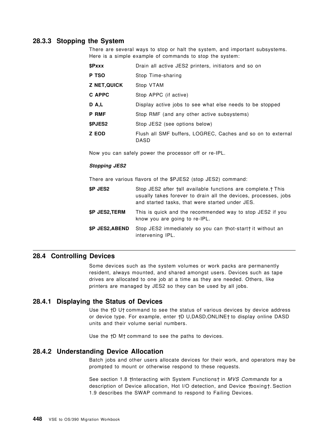 IBM OS/390 Stopping the System, Controlling Devices, Displaying the Status of Devices, Understanding Device Allocation 