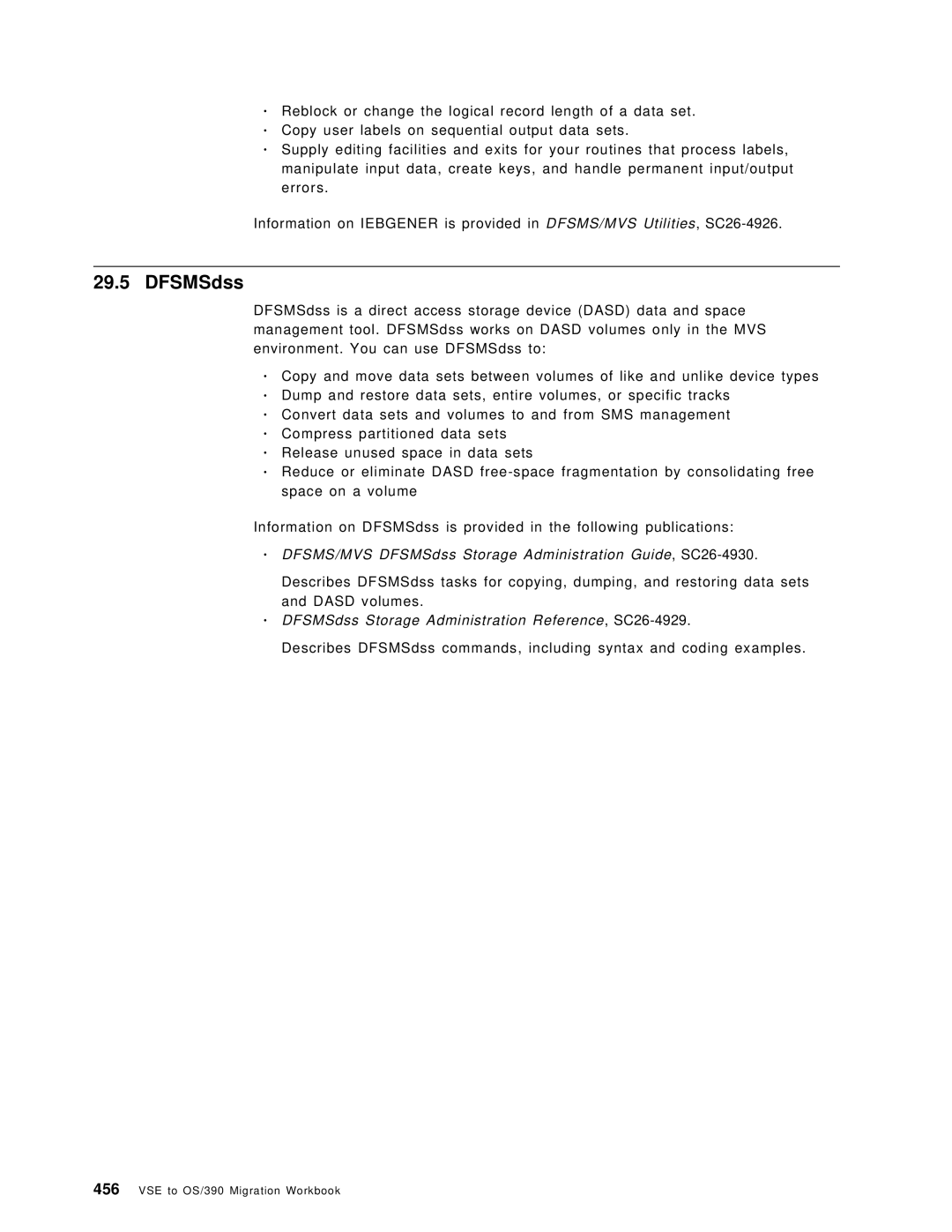 IBM OS/390 manual DFSMSdss Storage Administration Reference, SC26-4929 